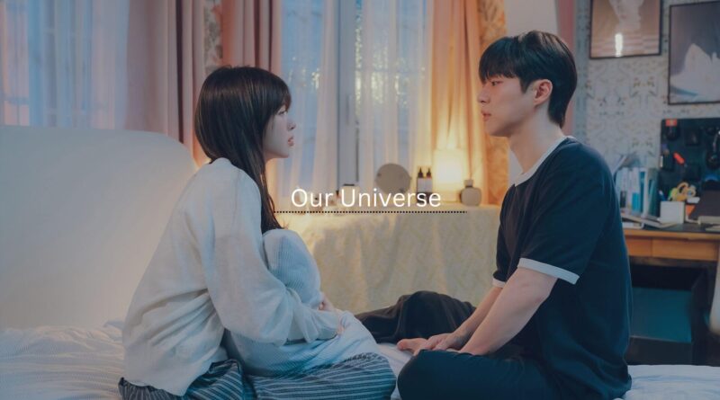 Our Universe Kdrama Episode 1 – 4 Review & Recap